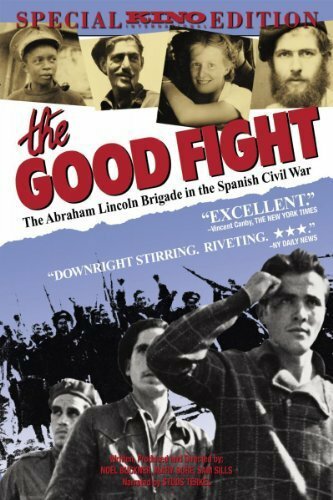 Фильм «The Good Fight: The Abraham Lincoln Brigade in the Spanish Civil War» смотреть онлайн фильм в хорошем качестве 1080p Фильм «The Good Fight: The Abraham Lincoln Brigade in the Spanish Civil War» смотреть онлайн фильм в хорошем качестве 1080p