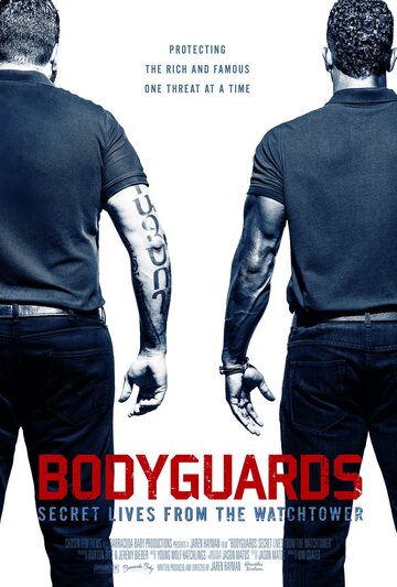 Фильм «Bodyguards: Secret Lives from the Watchtower» смотреть онлайн фильм в хорошем качестве 720p Фильм «Bodyguards: Secret Lives from the Watchtower» смотреть онлайн фильм в хорошем качестве 720p