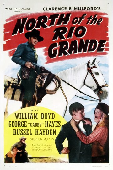 Фильм «North of the Rio Grande» смотреть онлайн фильм в хорошем качестве 1080p Фильм «North of the Rio Grande» смотреть онлайн фильм в хорошем качестве 1080p