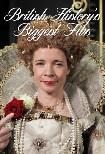 Сериал «British History's Biggest Fibs with Lucy Worsley» смотреть онлайн сериал в хорошем качестве 720p Сериал «British History's Biggest Fibs with Lucy Worsley» смотреть онлайн сериал в хорошем качестве 720p