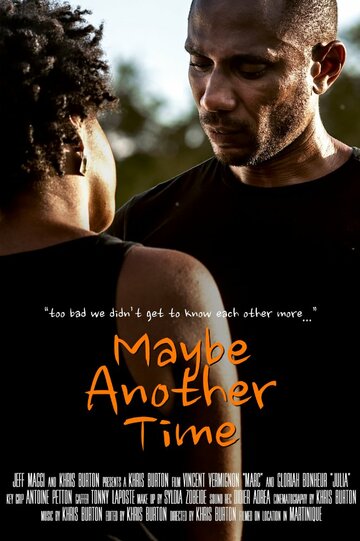 Фильм «Maybe Another Time» смотреть онлайн фильм в хорошем качестве 1080p Фильм «Maybe Another Time» смотреть онлайн фильм в хорошем качестве 1080p