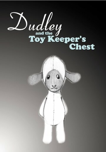 Фильм «Dudley and the Toy Keeper's Chest» смотреть онлайн фильм в хорошем качестве 720p Фильм «Dudley and the Toy Keeper's Chest» смотреть онлайн фильм в хорошем качестве 720p