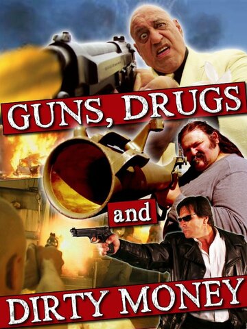 Фильм «Guns, Drugs and Dirty Money» смотреть онлайн фильм в хорошем качестве 720p Фильм «Guns, Drugs and Dirty Money» смотреть онлайн фильм в хорошем качестве 720p