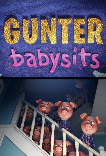 Мультфильм «Gunter Babysits» скачать бесплатно в хорошем качестве без регистрации и смс 1080p Мультфильм «Gunter Babysits» скачать бесплатно в хорошем качестве без регистрации и смс 1080p