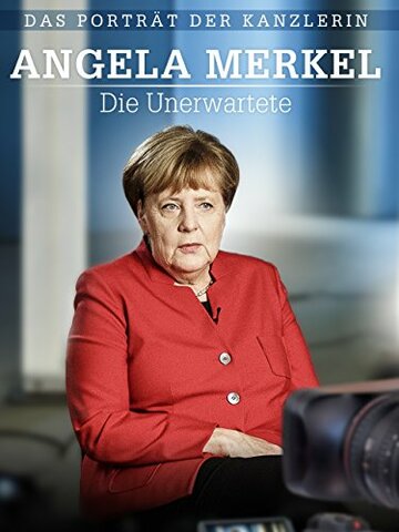 Фильм «Angela Merkel - Die Unerwartete» смотреть онлайн фильм в хорошем качестве 720p Фильм «Angela Merkel - Die Unerwartete» смотреть онлайн фильм в хорошем качестве 720p