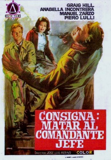 Фильм «Consigna: matar al comandante en jefe» смотреть онлайн фильм в хорошем качестве 720p Фильм «Consigna: matar al comandante en jefe» смотреть онлайн фильм в хорошем качестве 720p