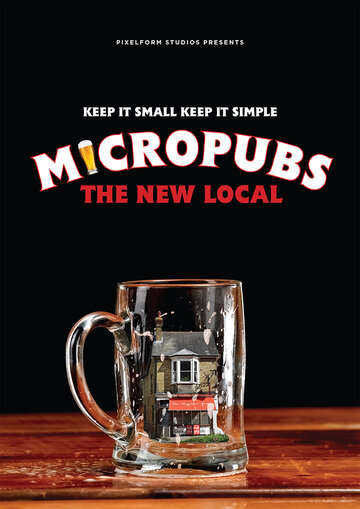 Фильм «Micropubs: The New Local» смотреть онлайн фильм в хорошем качестве 1080p Фильм «Micropubs: The New Local» смотреть онлайн фильм в хорошем качестве 1080p