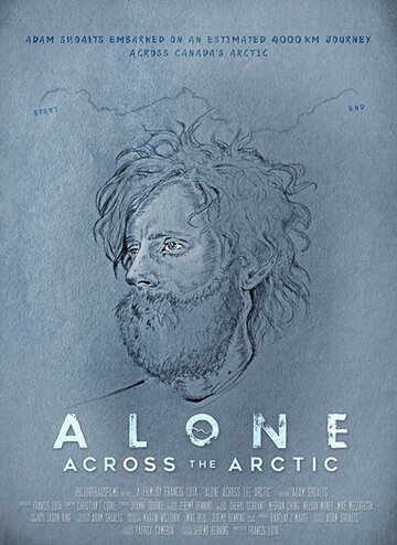 Фильм «Alone Across the Arctic» смотреть онлайн фильм в хорошем качестве 720p Фильм «Alone Across the Arctic» смотреть онлайн фильм в хорошем качестве 720p