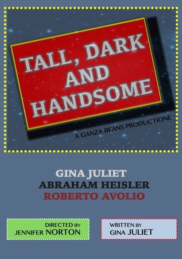 Фильм «Tall Dark and Handsome» смотреть онлайн фильм в хорошем качестве 1080p Фильм «Tall Dark and Handsome» смотреть онлайн фильм в хорошем качестве 1080p