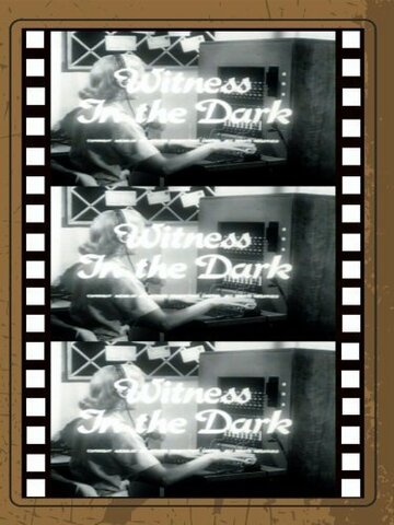 «Witness in the Dark» трейлер фильма в хорошем качестве 1080p «Witness in the Dark» трейлер фильма в хорошем качестве 1080p