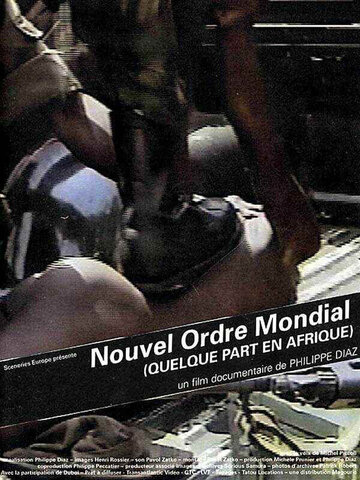Фильм «Nouvel ordre mondial... quelque part en Afrique» смотреть онлайн фильм в хорошем качестве 720p Фильм «Nouvel ordre mondial... quelque part en Afrique» смотреть онлайн фильм в хорошем качестве 720p