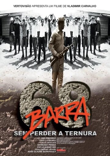 Фильм «Barra 68 - Sem Perder a Ternura» смотреть онлайн фильм в хорошем качестве 720p Фильм «Barra 68 - Sem Perder a Ternura» смотреть онлайн фильм в хорошем качестве 720p