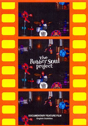 Фильм «The Rubber Soul Project» смотреть онлайн фильм в хорошем качестве 1080p Фильм «The Rubber Soul Project» смотреть онлайн фильм в хорошем качестве 1080p