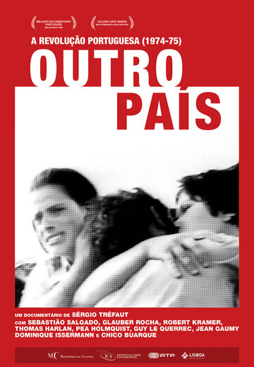 Фильм «Outro País: Memórias, Sonhos, Ilusões... Portugal 1974/1975» смотреть онлайн фильм в хорошем качестве 720p Фильм «Outro País: Memórias, Sonhos, Ilusões... Portugal 1974/1975» смотреть онлайн фильм в хорошем качестве 720p