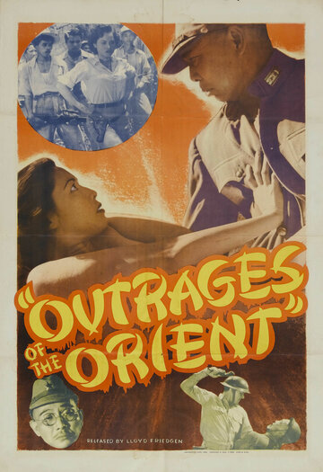 Фильм «Outrages of the Orient» смотреть онлайн фильм в хорошем качестве 1080p Фильм «Outrages of the Orient» смотреть онлайн фильм в хорошем качестве 1080p
