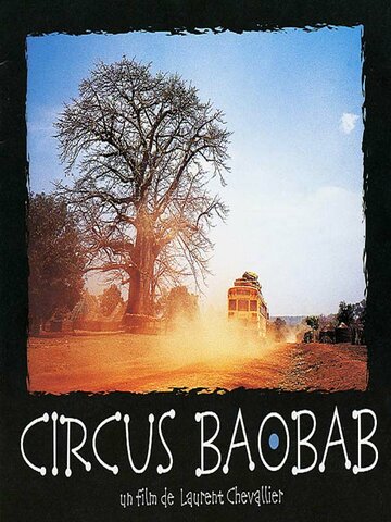 «Circus Baobab» трейлер фильма в хорошем качестве 1080p «Circus Baobab» трейлер фильма в хорошем качестве 1080p