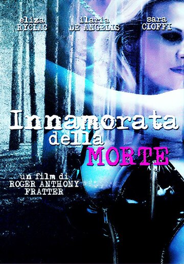Фильм «Innamorata della morte» смотреть онлайн фильм в хорошем качестве 1080p Фильм «Innamorata della morte» смотреть онлайн фильм в хорошем качестве 1080p