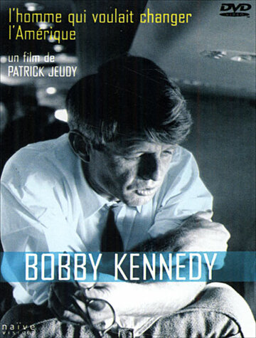 Фильм «Bob Kennedy: L'homme qui voulait changer l'Amérique» смотреть онлайн фильм в хорошем качестве 720p Фильм «Bob Kennedy: L'homme qui voulait changer l'Amérique» смотреть онлайн фильм в хорошем качестве 720p