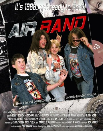 Фильм «Air Band or How I Hated Being Bobby Manelli's Blonde Headed Friend» смотреть онлайн фильм в хорошем качестве 720p Фильм «Air Band or How I Hated Being Bobby Manelli's Blonde Headed Friend» смотреть онлайн фильм в хорошем качестве 720p