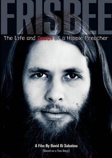 Фильм «Frisbee: The Life and Death of a Hippie Preacher» смотреть онлайн фильм в хорошем качестве 720p Фильм «Frisbee: The Life and Death of a Hippie Preacher» смотреть онлайн фильм в хорошем качестве 720p