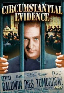 Фильм «Circumstantial Evidence» смотреть онлайн фильм в хорошем качестве 1080p Фильм «Circumstantial Evidence» смотреть онлайн фильм в хорошем качестве 1080p
