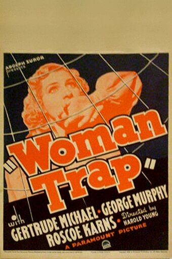 Фильм «Woman Trap» смотреть онлайн фильм в хорошем качестве 720p Фильм «Woman Trap» смотреть онлайн фильм в хорошем качестве 720p