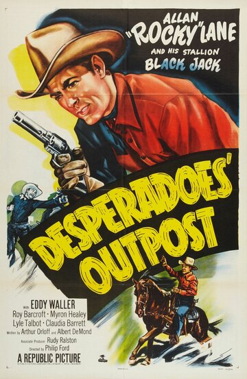 Фильм «Desperadoes' Outpost» смотреть онлайн фильм в хорошем качестве 720p Фильм «Desperadoes' Outpost» смотреть онлайн фильм в хорошем качестве 720p