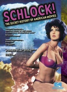 Фильм «Schlock! The Secret History of American Movies» смотреть онлайн фильм в хорошем качестве 720p Фильм «Schlock! The Secret History of American Movies» смотреть онлайн фильм в хорошем качестве 720p