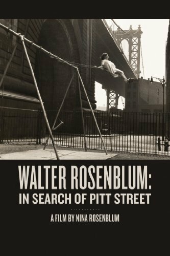 Фильм «Walter Rosenblum: In Search of Pitt Street» смотреть онлайн фильм в хорошем качестве 720p Фильм «Walter Rosenblum: In Search of Pitt Street» смотреть онлайн фильм в хорошем качестве 720p