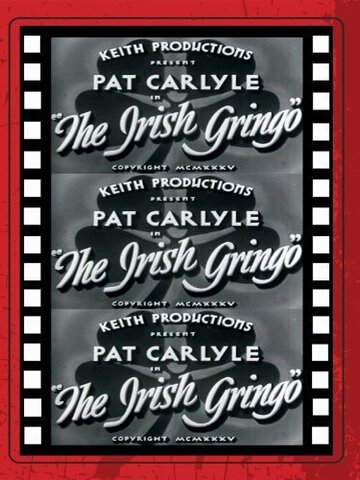 Фильм «The Irish Gringo» смотреть онлайн фильм в хорошем качестве 720p Фильм «The Irish Gringo» смотреть онлайн фильм в хорошем качестве 720p