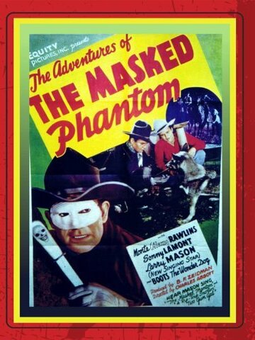Фильм «The Adventures of the Masked Phantom» смотреть онлайн фильм в хорошем качестве 720p Фильм «The Adventures of the Masked Phantom» смотреть онлайн фильм в хорошем качестве 720p