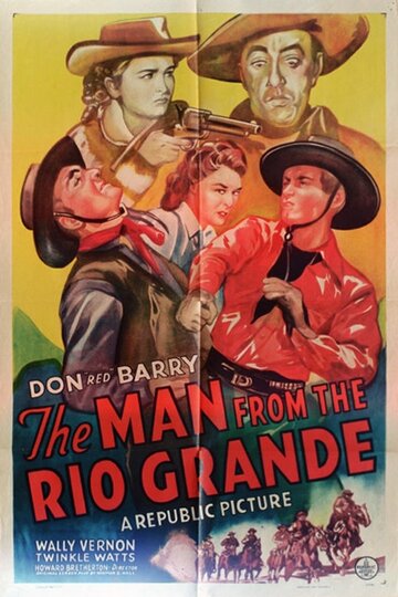 Фильм «The Man from the Rio Grande» смотреть онлайн фильм в хорошем качестве 720p Фильм «The Man from the Rio Grande» смотреть онлайн фильм в хорошем качестве 720p