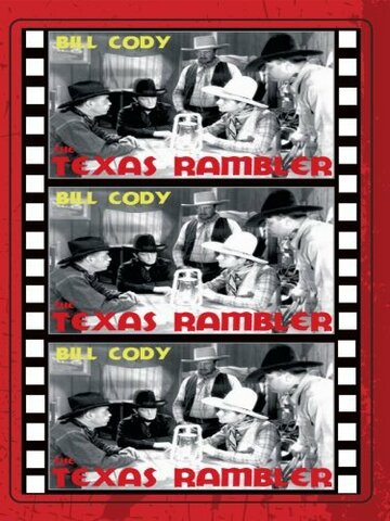 Фильм «The Texas Rambler» смотреть онлайн фильм в хорошем качестве 720p Фильм «The Texas Rambler» смотреть онлайн фильм в хорошем качестве 720p