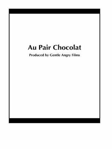 «Au Pair Chocolat» трейлер фильма в хорошем качестве 1080p «Au Pair Chocolat» трейлер фильма в хорошем качестве 1080p