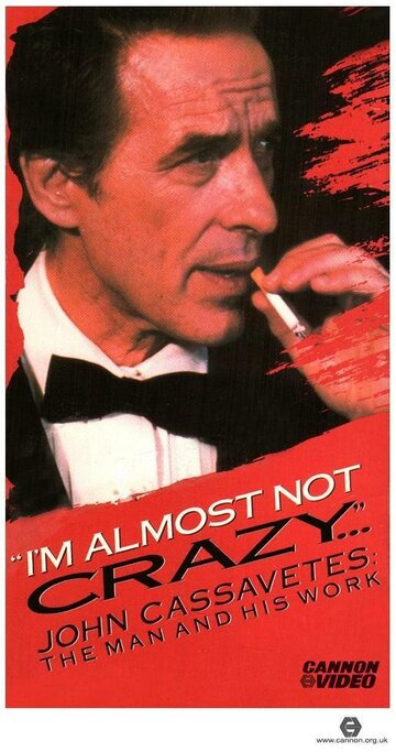 «I'm Almost Not Crazy: John Cassavetes - the Man and His Work» трейлер фильма в хорошем качестве 1080p «I'm Almost Not Crazy: John Cassavetes - the Man and His Work» трейлер фильма в хорошем качестве 1080p