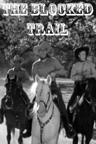 «The Blocked Trail» трейлер фильма в хорошем качестве 1080p «The Blocked Trail» трейлер фильма в хорошем качестве 1080p