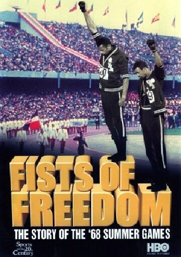 Фильм «Fists of Freedom: The Story of the '68 Summer Games» смотреть онлайн фильм в хорошем качестве 720p Фильм «Fists of Freedom: The Story of the '68 Summer Games» смотреть онлайн фильм в хорошем качестве 720p