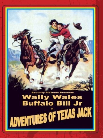 Фильм «Adventures of Texas Jack» смотреть онлайн фильм в хорошем качестве 720p Фильм «Adventures of Texas Jack» смотреть онлайн фильм в хорошем качестве 720p