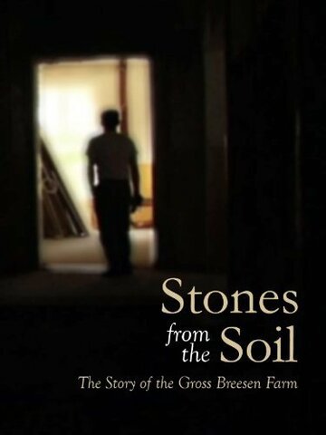 Фильм «Stones from the Soil» смотреть онлайн фильм в хорошем качестве 1080p Фильм «Stones from the Soil» смотреть онлайн фильм в хорошем качестве 1080p