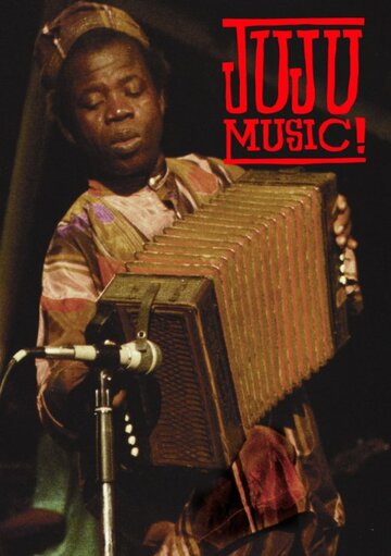 Фильм «Juju Music» смотреть онлайн фильм в хорошем качестве 720p Фильм «Juju Music» смотреть онлайн фильм в хорошем качестве 720p