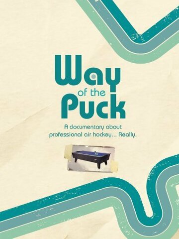 «Way of the Puck» трейлер фильма в хорошем качестве 1080p «Way of the Puck» трейлер фильма в хорошем качестве 1080p