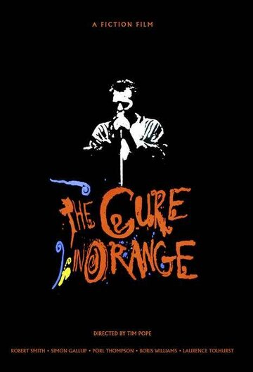 Фильм «The Cure in Orange» смотреть онлайн фильм в хорошем качестве 1080p Фильм «The Cure in Orange» смотреть онлайн фильм в хорошем качестве 1080p