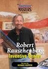 Фильм «Robert Rauschenberg: Inventive Genius» смотреть онлайн фильм в хорошем качестве 720p Фильм «Robert Rauschenberg: Inventive Genius» смотреть онлайн фильм в хорошем качестве 720p