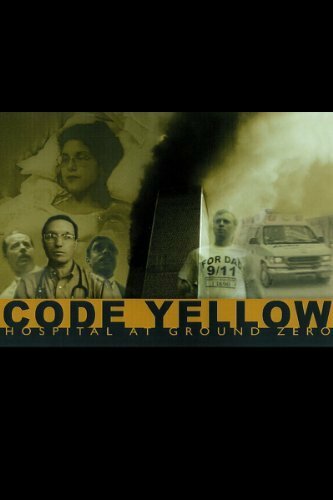 Фильм «Code Yellow: Hospital at Ground Zero» смотреть онлайн фильм в хорошем качестве 1080p Фильм «Code Yellow: Hospital at Ground Zero» смотреть онлайн фильм в хорошем качестве 1080p