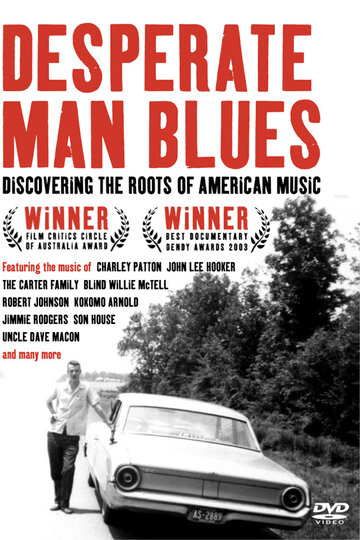 Фильм «Desperate Man Blues» смотреть онлайн фильм в хорошем качестве 1080p Фильм «Desperate Man Blues» смотреть онлайн фильм в хорошем качестве 1080p