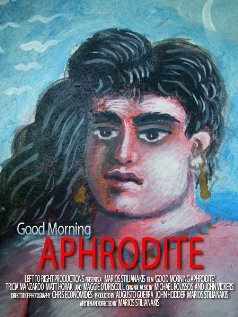 Фильм «Good Morning Aphrodite» смотреть онлайн фильм в хорошем качестве 1080p Фильм «Good Morning Aphrodite» смотреть онлайн фильм в хорошем качестве 1080p