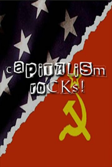 Фильм «Capitalism Rocks!» смотреть онлайн фильм в хорошем качестве 720p Фильм «Capitalism Rocks!» смотреть онлайн фильм в хорошем качестве 720p