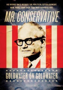 Фильм «Mr. Conservative: Goldwater on Goldwater» смотреть онлайн фильм в хорошем качестве 720p Фильм «Mr. Conservative: Goldwater on Goldwater» смотреть онлайн фильм в хорошем качестве 720p