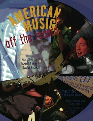 Фильм «American Music: Off the Record» смотреть онлайн фильм в хорошем качестве 720p Фильм «American Music: Off the Record» смотреть онлайн фильм в хорошем качестве 720p