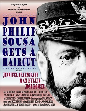 Фильм «John Philip Sousa Gets a Haircut» смотреть онлайн фильм в хорошем качестве 720p Фильм «John Philip Sousa Gets a Haircut» смотреть онлайн фильм в хорошем качестве 720p